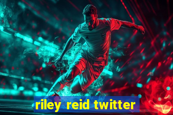 riley reid twitter